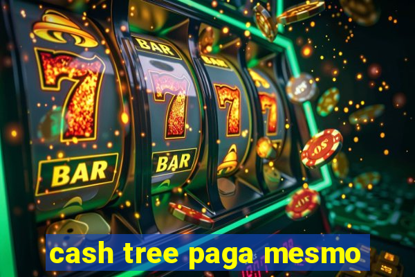 cash tree paga mesmo